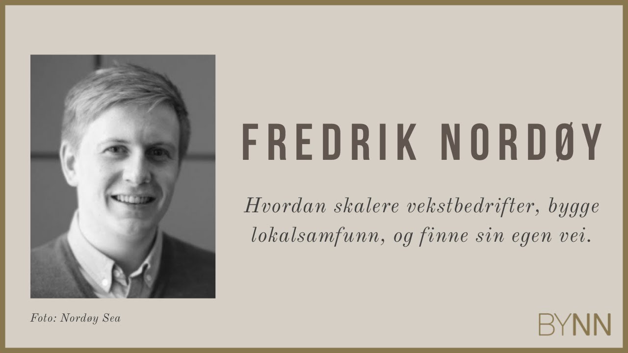 Vonheim #51 | Fredrik Nord&oslash;y | Hvordan skalere vekstbedrifter & bygge lokalsamfunn