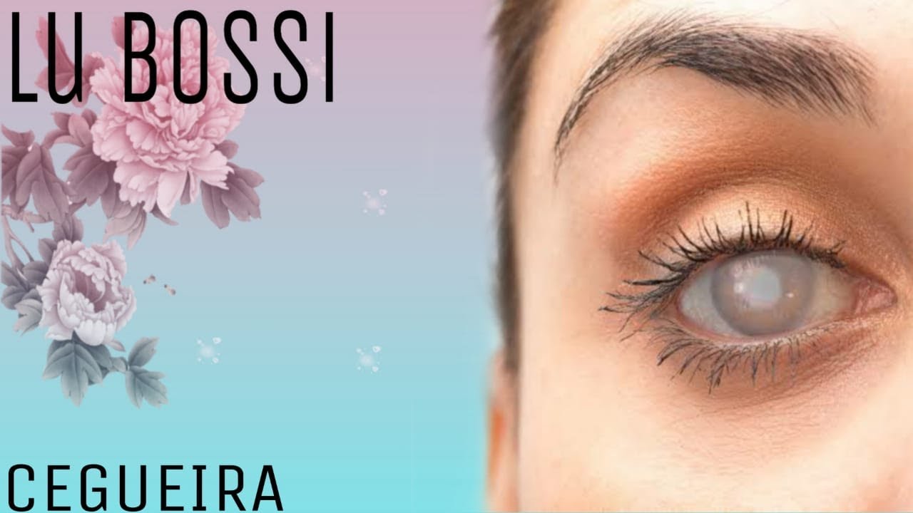 Deficiência visual - baixa visão e cegueira | Lu Bossi