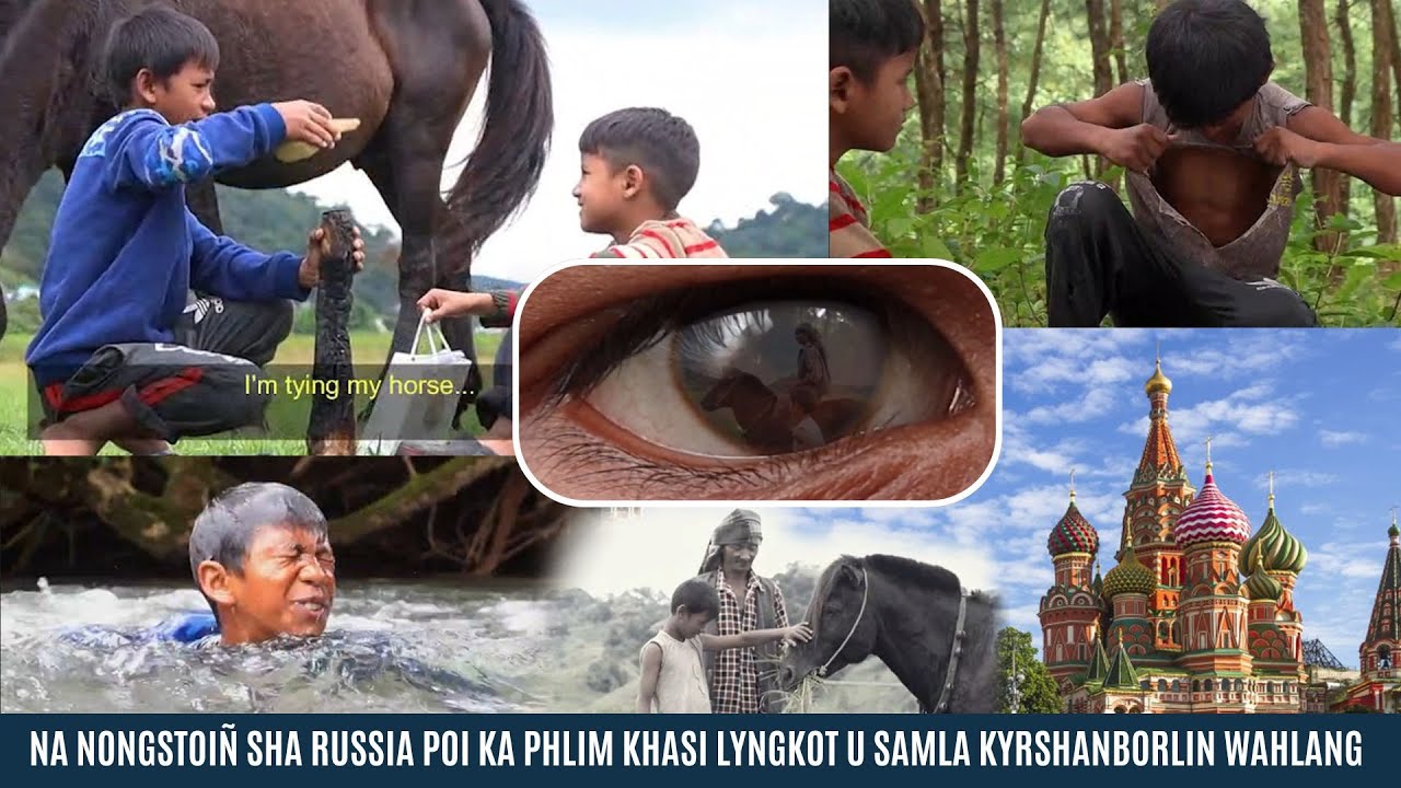 NA NONGSTOIÑ SHA RUSSIA POI KA PHLIM KHASI LYNGKOT U SAMLA KYRSHANBORLIN WAHLANG