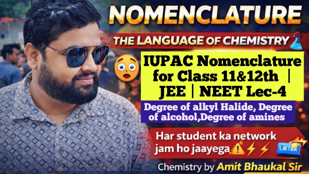 IUPAC Nomenclature for Class 11&12th  | JEE | NEET Lec-4