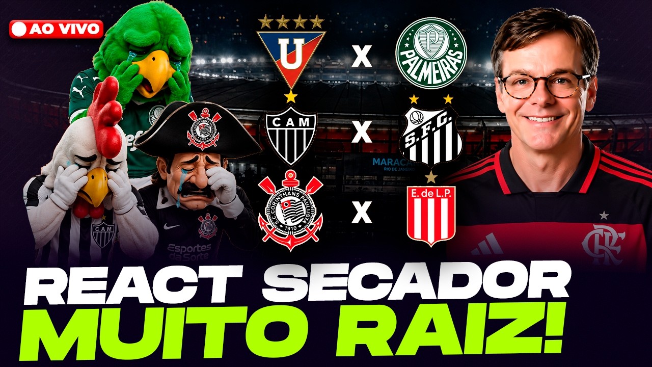 LDU X PALMEIRAS - ATL&Eacute;TICO X SANTOS -  CORINTHIANS X ESTUDIANTES  - REACT AO VIVO