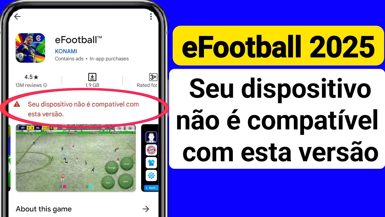 Corrigir eFootball 2025 seu dispositivo não é compatível com esta versão