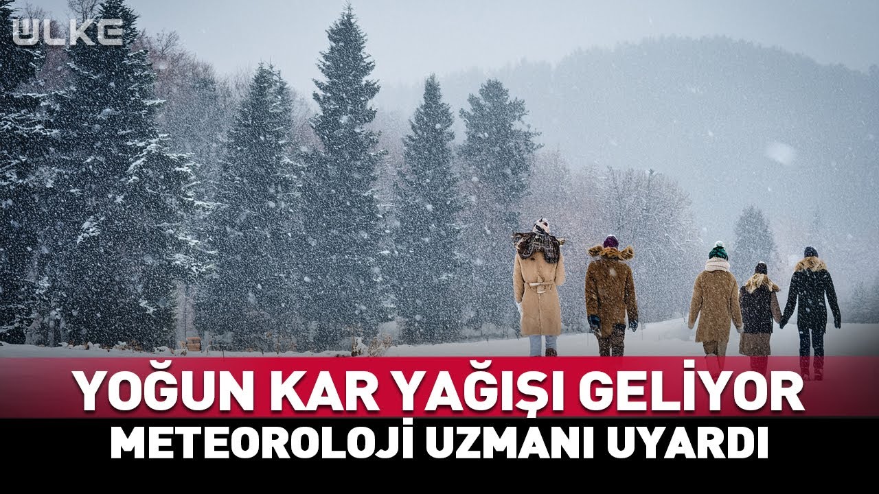 Meteoroloji Uzmanı Uyardı! Yoğun Kar Yağışı Geliyor...