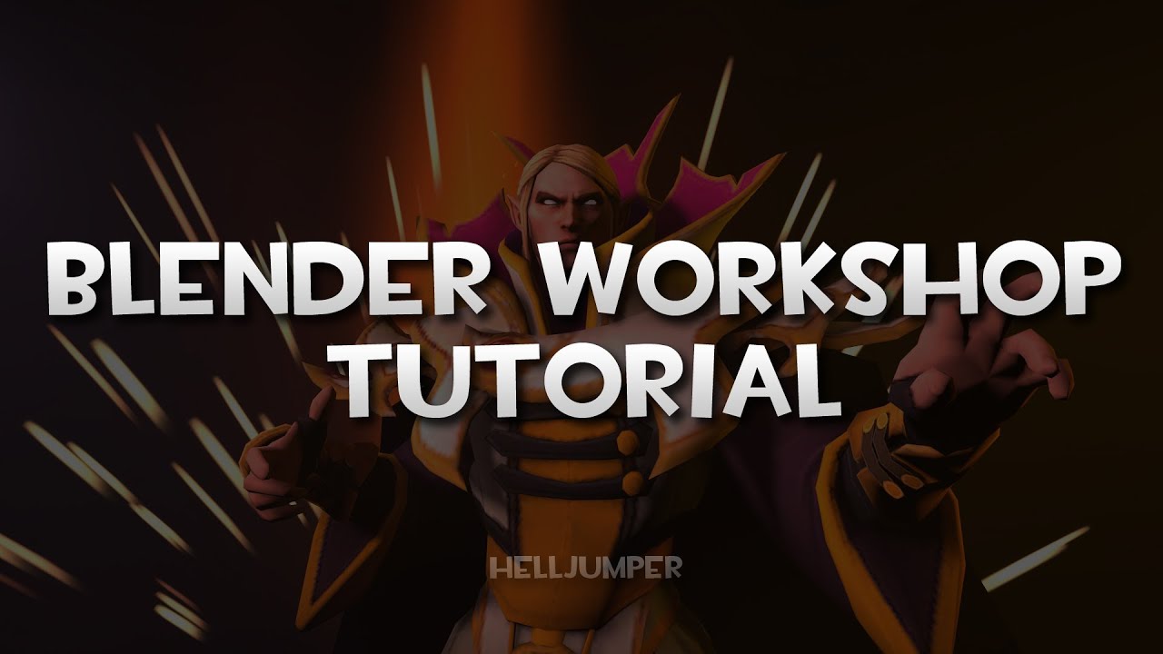 HellJumper's Blender Tutorial for the Dota 2 Workshop