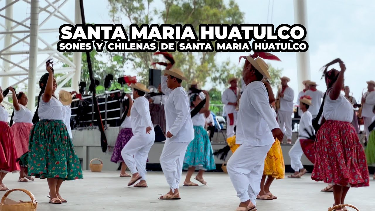 Santa Maria Huatulco - Sones y Chilenas #guelaguetza2023