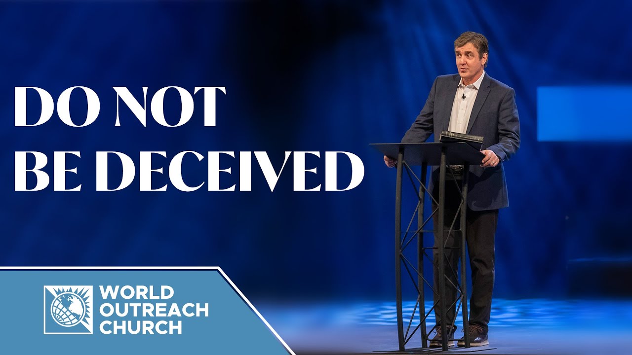 Do Not Be Deceived [Deception and How to Avoid It]