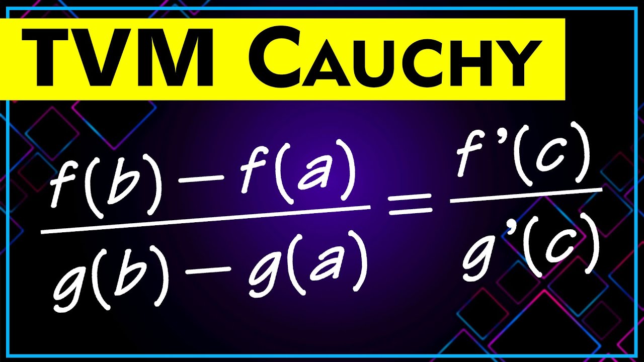 📉 Teorema del Valor Medio Generalizado de Cauchy ➤ Explicación y Ejercicio