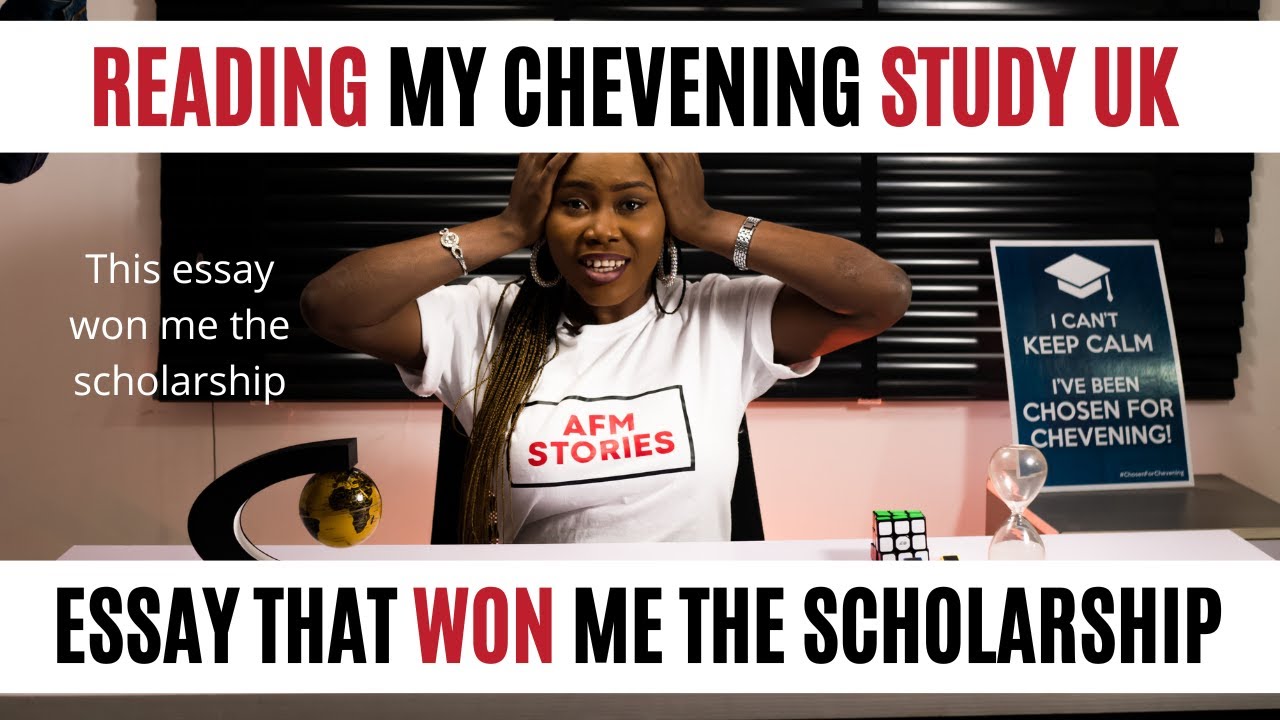 Reading My Chevening Study UK Essay That Got Me The Scholarship | Chevening Essay Samples + How To