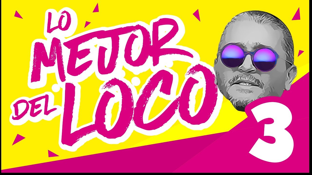 LO MEJOR DEL LOCO #3 - El que busca encuentra!