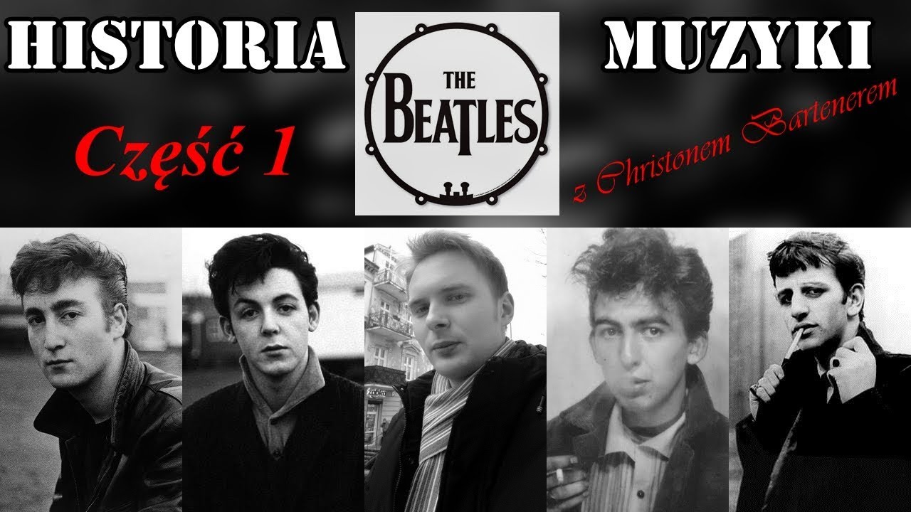 HISTORIA: THE BEATLES (CZĘŚĆ 1)