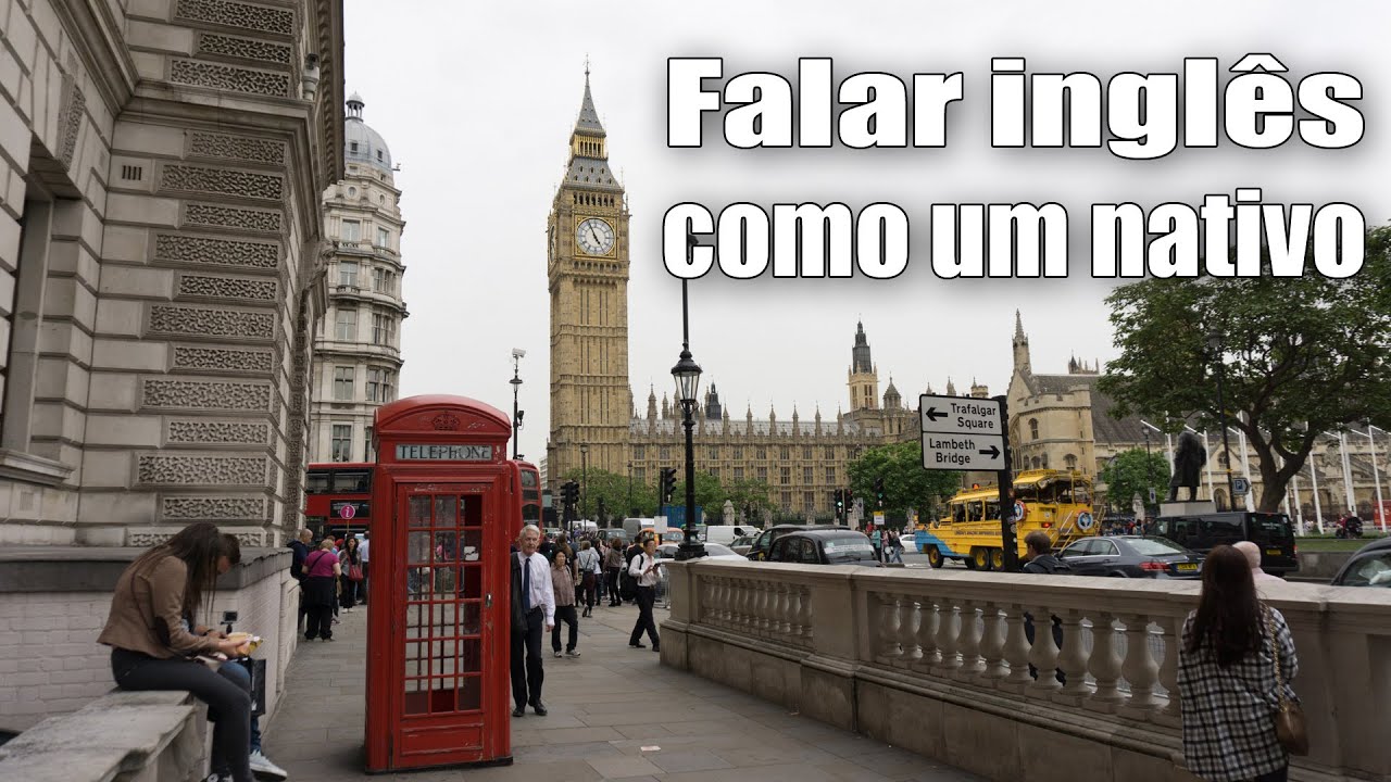 Como falar inglês como um nativo - 6 Dicas