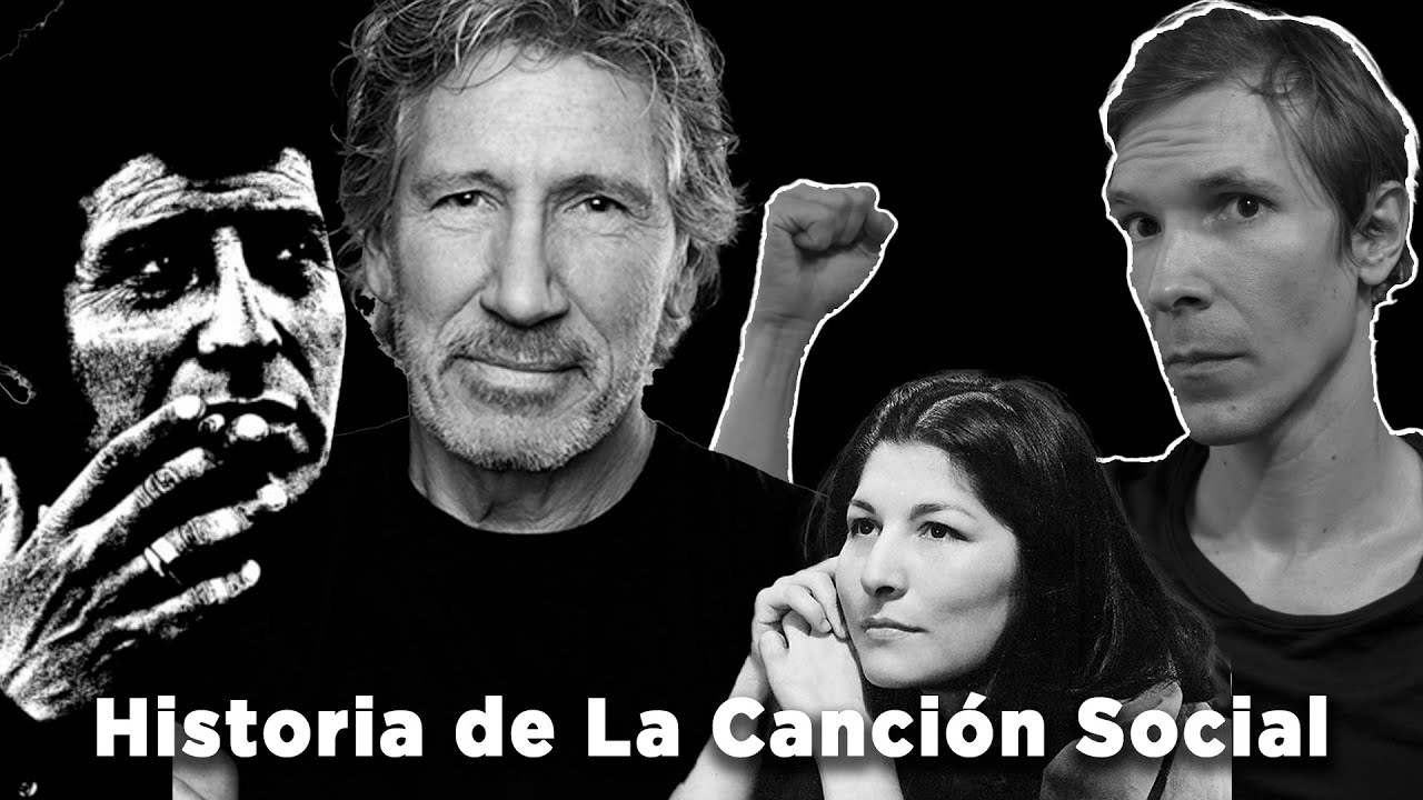 Canci&oacute;n de Protesta, Su Origen, Canciones y Artistas Representativos, Historia de la Canci&oacute;n Social