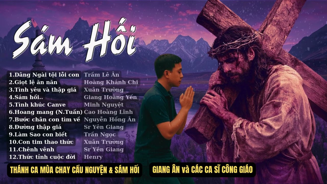 SÁM HỐI..Album Thánh Ca MÙA CHAY mà bạn nên nghe ngay lúc này..