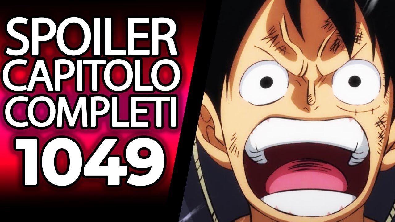 ONE PIECE SPOILER COMPLETI 1049: IMPRESSIONANTE CAPITOLO! PRIME ANALISI DEL CAPITOLO