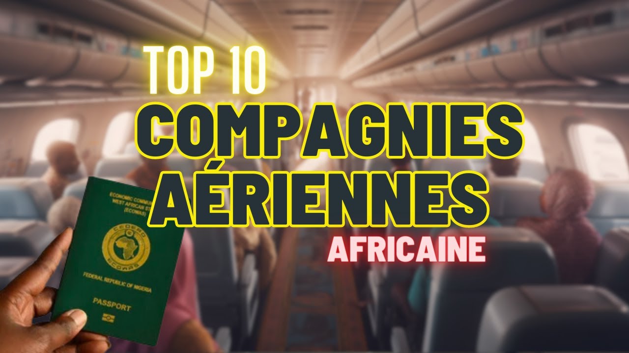 🌍 Les 10 meilleures compagnies a&eacute;riennes africaines