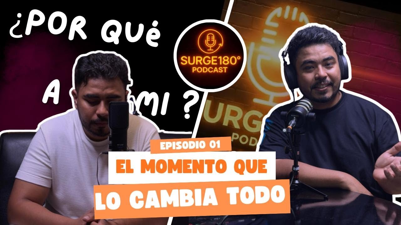 EL MOMENTO QUE LO CAMBIA TODO ( CON ALEJANDRO RODRIGUEZ)  Surge 180 podcast - Episodio #1