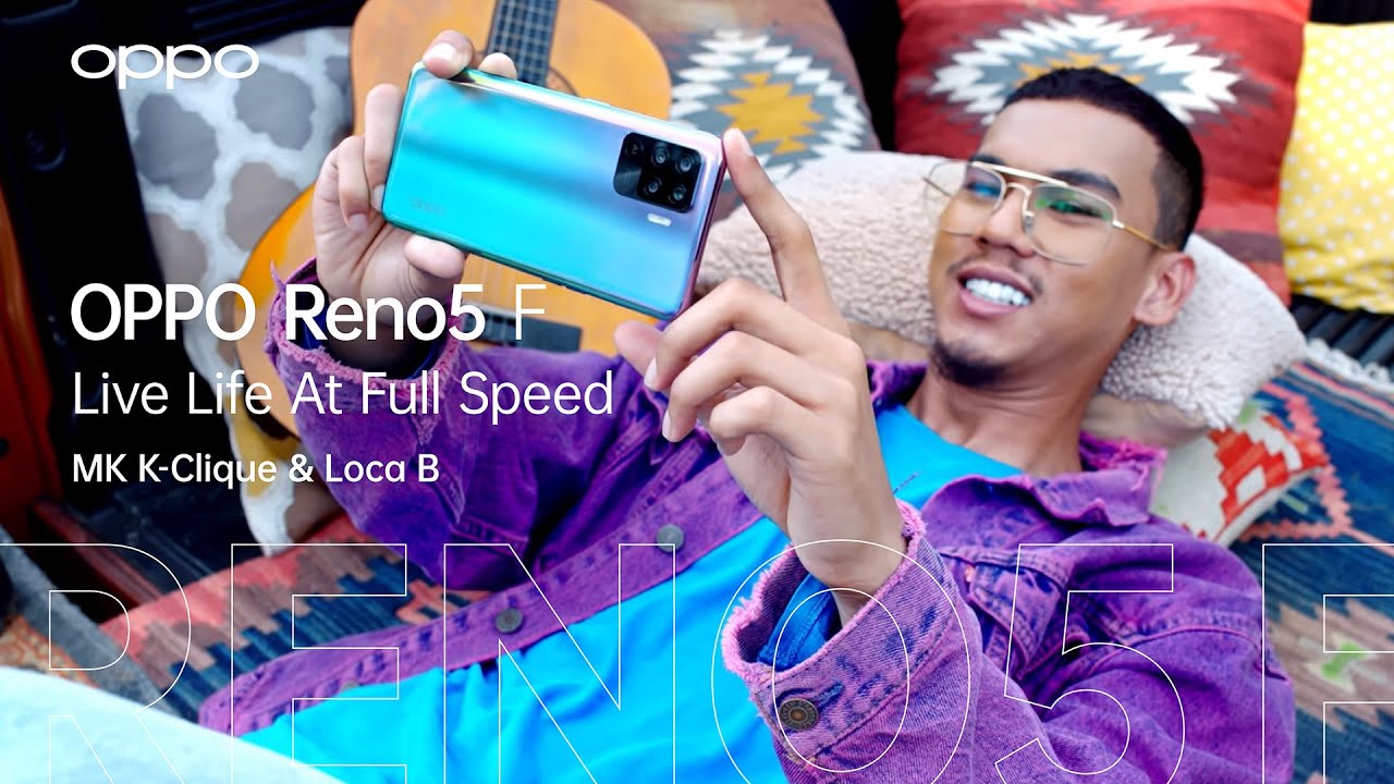 OPPO Reno5 F: Live Life At Full Speed with 𝗠𝗞 𝗞-𝗖𝗟𝗜𝗤𝗨𝗘 & LOCA.B