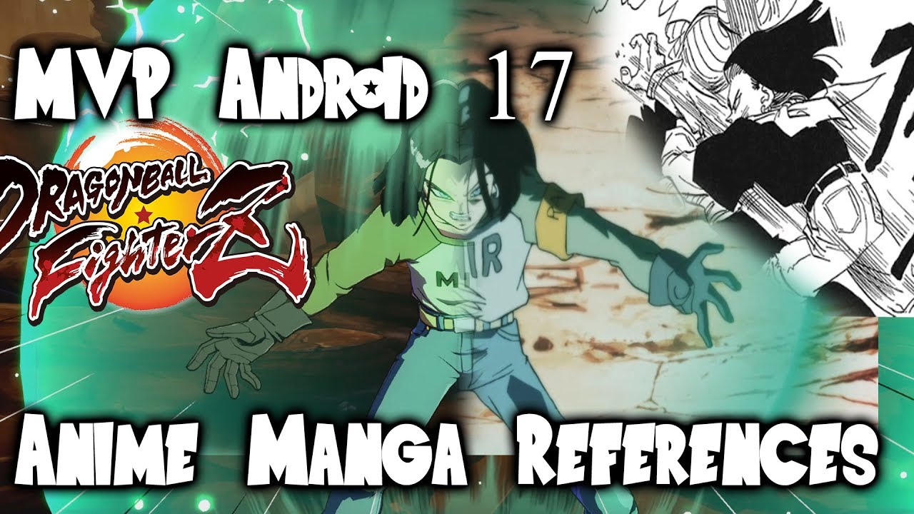 MVP Android 17 Manga & Anime References DB FighterZ