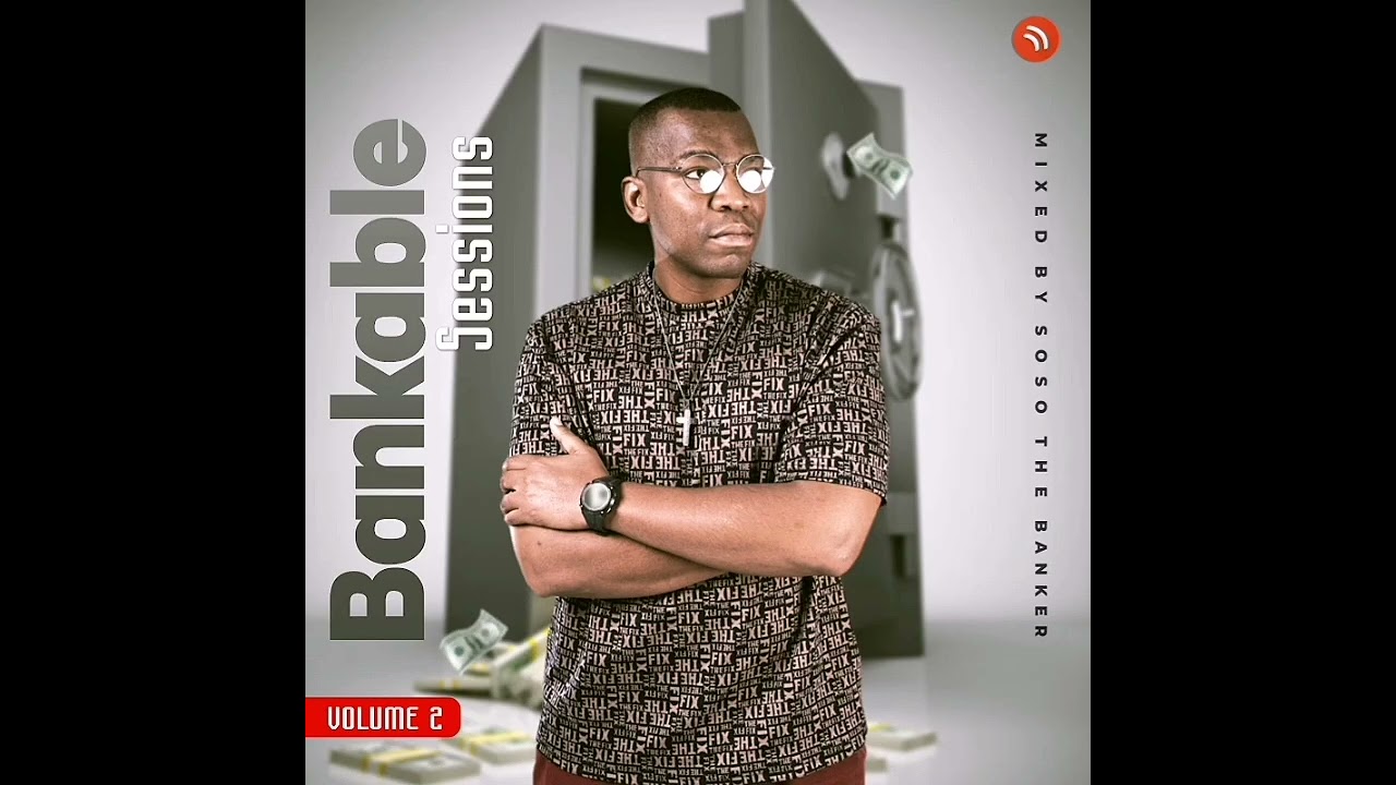 Bankable Sessions 2, Mixed by Soso The Banker | Deep House 2026| South Africa
