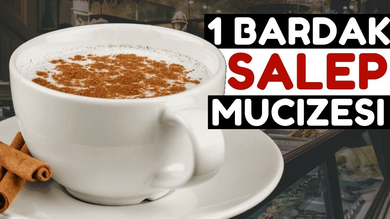 Akşamları 1 Bardak Salep İçmek Vücudunuza Bunları Yapıyor | Salebin Faydaları Nelerdir?
