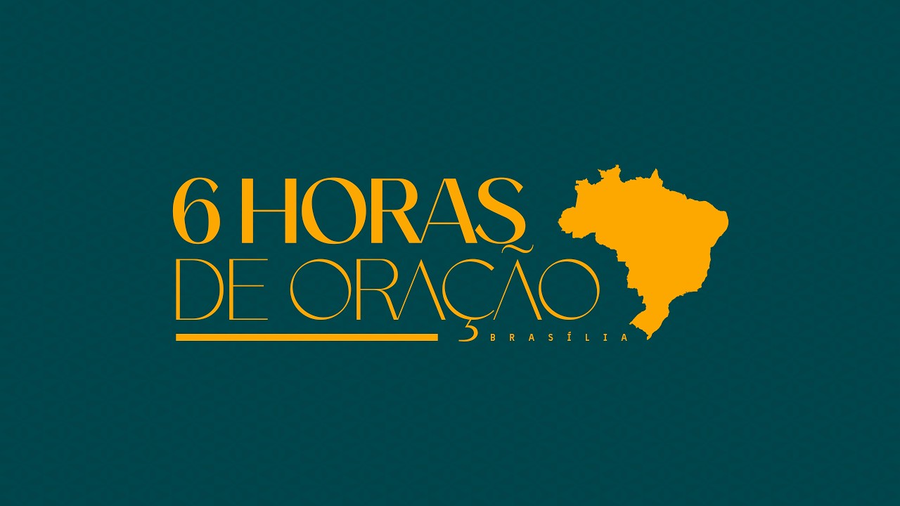 6 Horas de Oração Brasília - Mevam Campinas - 21/02/2026