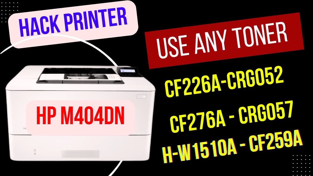 HP LaserJet Pro M404dn DIY &ndash; Mod Printer for Chip Soldering & Testing CF226A, CF259A, 070 & More