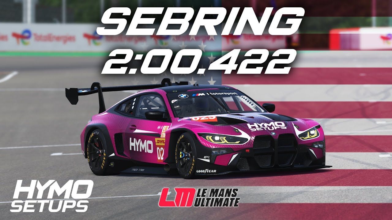 LMU Hotlap | BMW M4 LMGT3 @ Sebring | V1.2.1 | Le Mans Ultimate