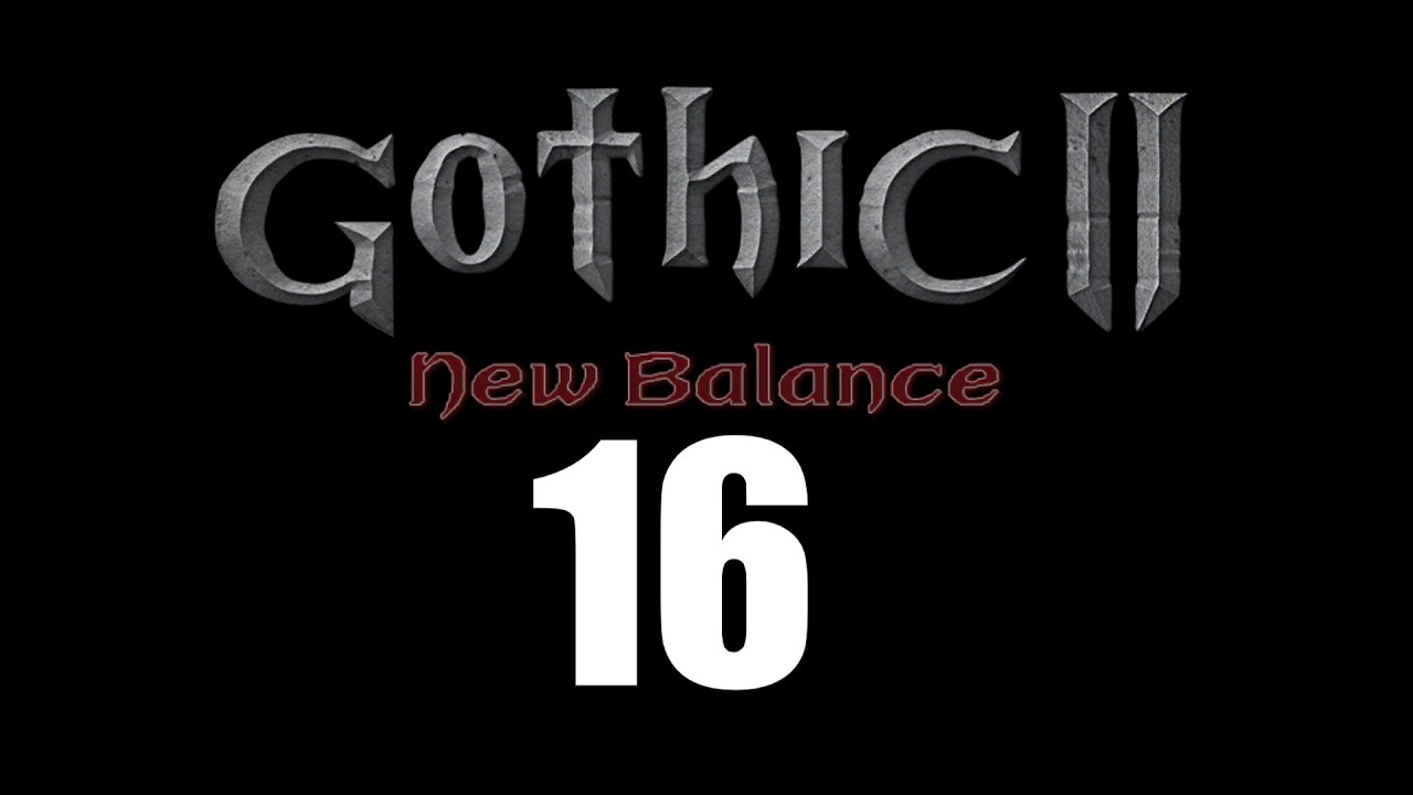 #16 ФИНАЛОЧКА🔴Разведчик + порошки 🔴ГС.🔴Gothic 2 New Balance
