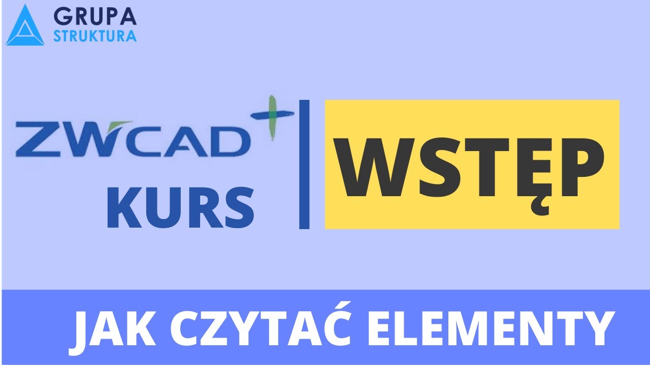 KURS ZWCAD Wstęp konfiguracja i ustawienia programu