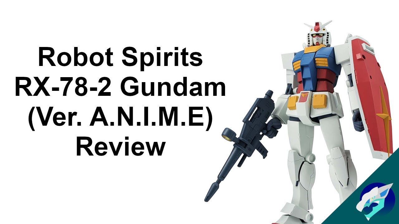 Robot Spirits RX-78-2 Gundam (Ver. A.N.I.M.E) Review