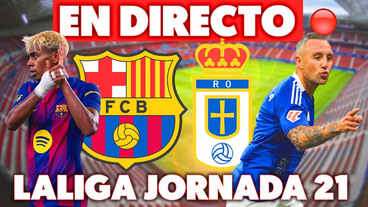 🔴FC BARCELONA vs REAL OVIEDO · EN DIRECTO LALIGA JORNADA 21 · EN VIVO MADRIDISTA REACCIONANDO