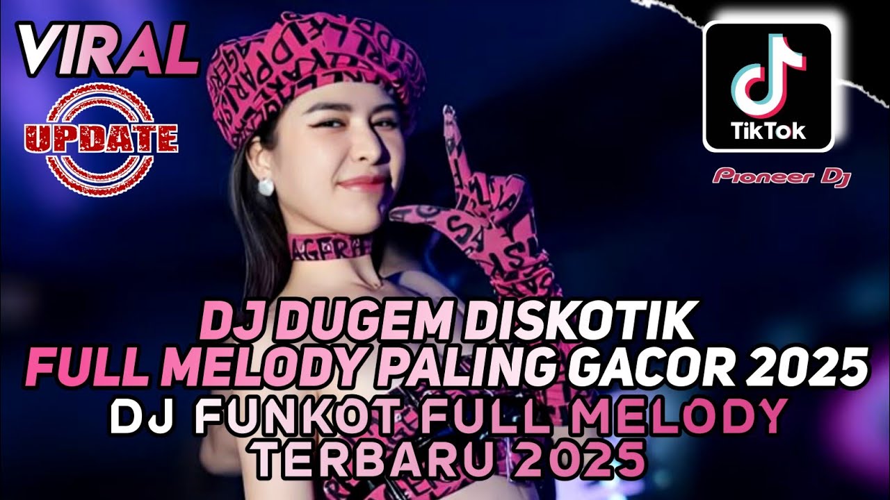 DJ DUGEM DISKOTIK PALING GACOR 2025 - DJ FUNKOT FULL MELODY TERBARU !! AUTO PULANG MIRING