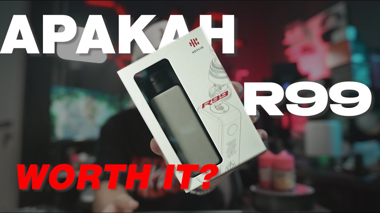 TONTON VIDEO INI SEBELUM BELI R99 !!!!! KUPAS TUNTAS HOTCIG R99