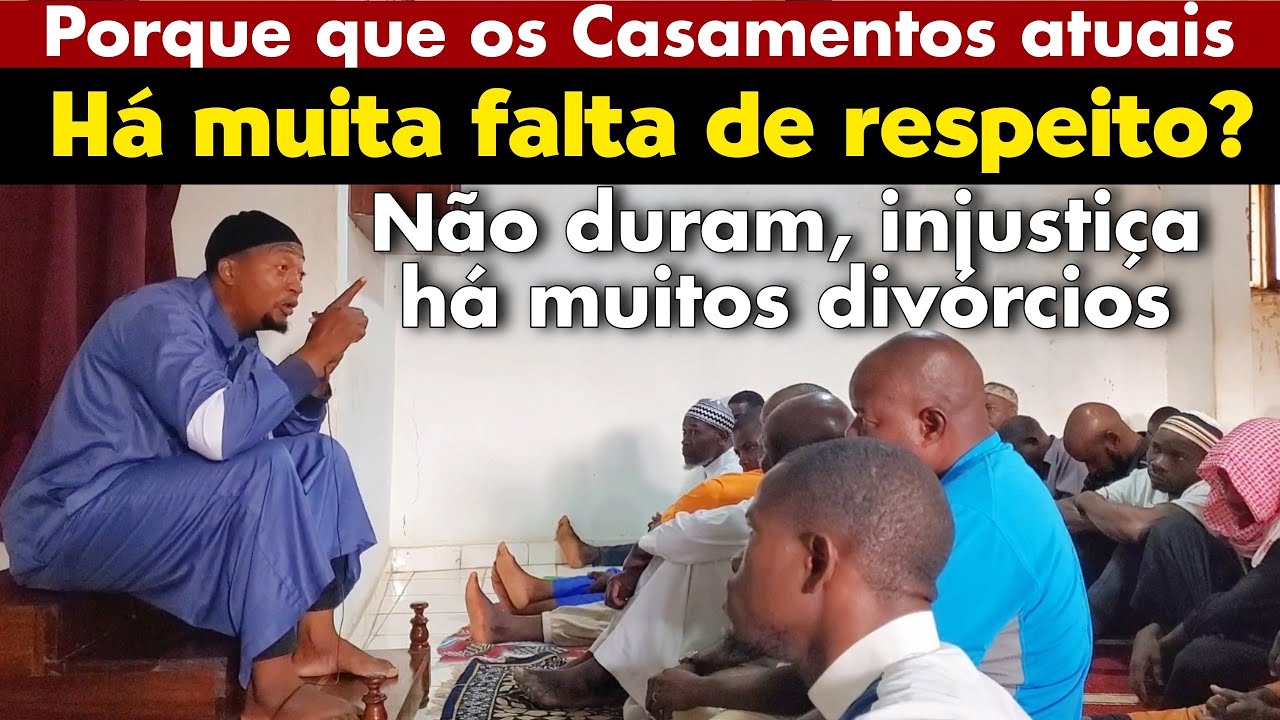 Porque que Casamos para nos injustiçar? Mau Caráter dos Homens vs Mulheres — Shaikh Hassan Rodrigo