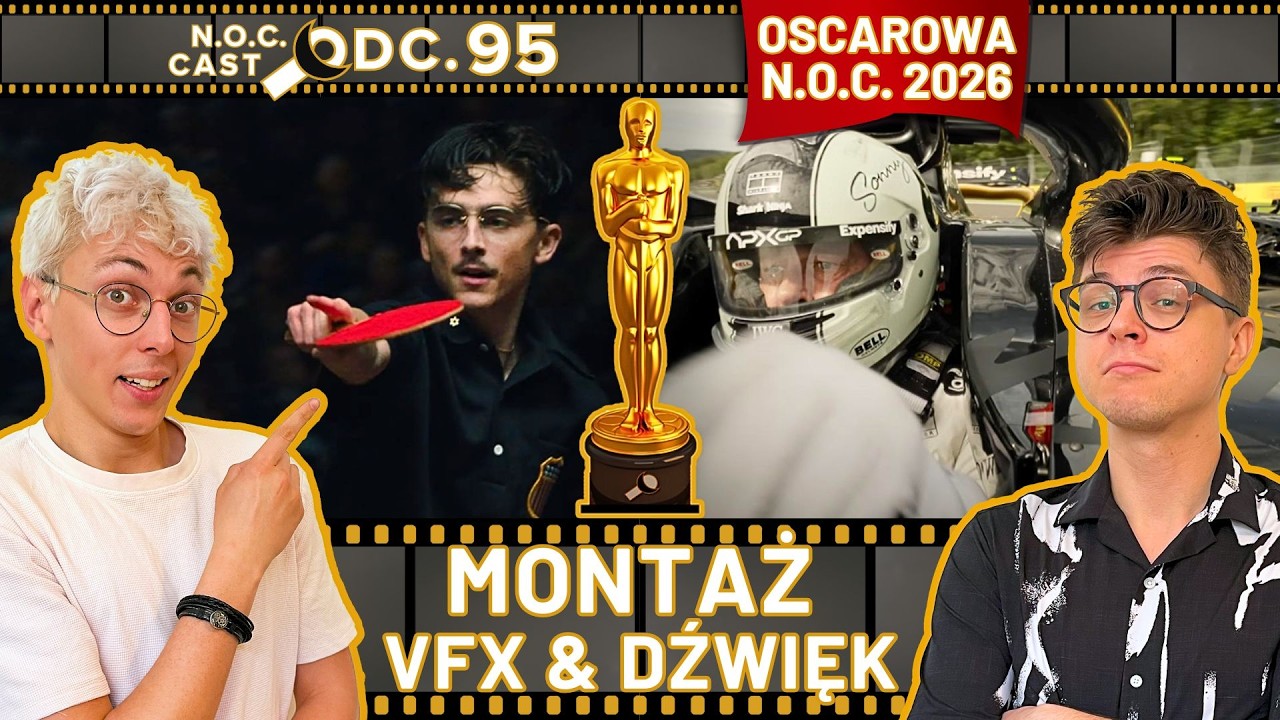 Montaż, VFX i Dźwięk - OSCARY 2026 | N.O.C. cast #95