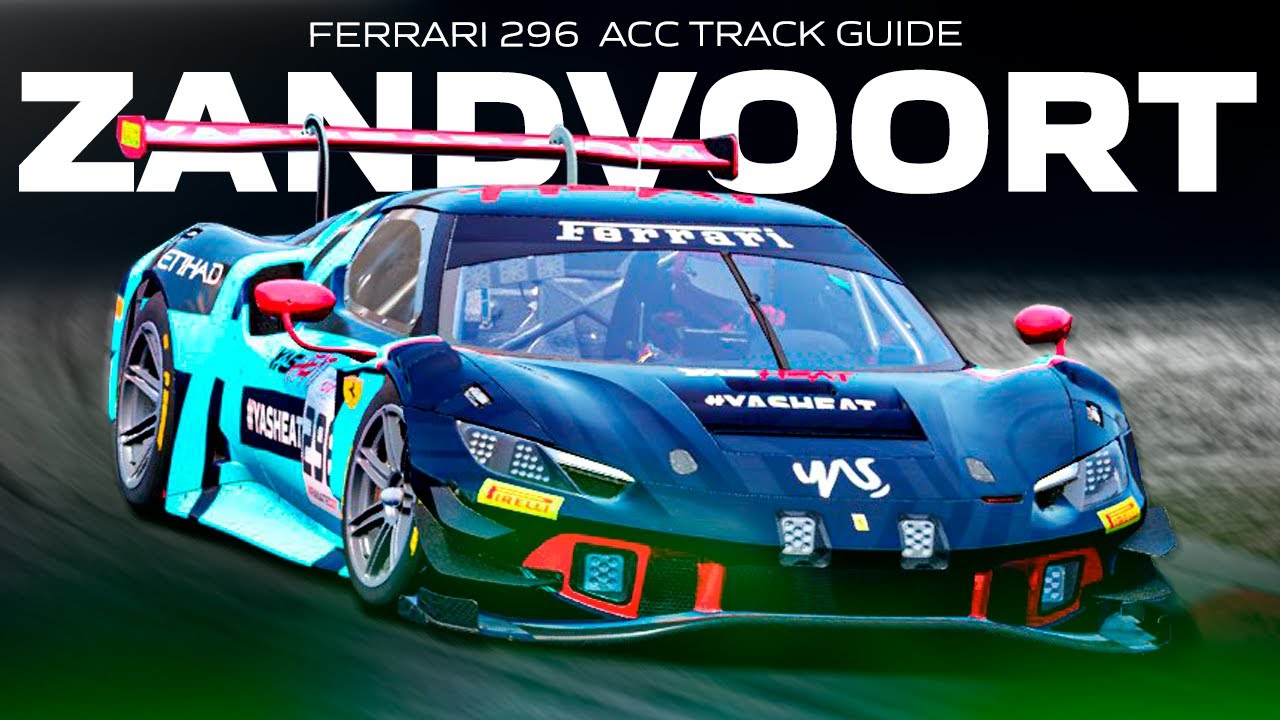 FERRARI 296 ACC 1.9 TRACK GUIDE & SETUP | EP 19 ZANDVOORT