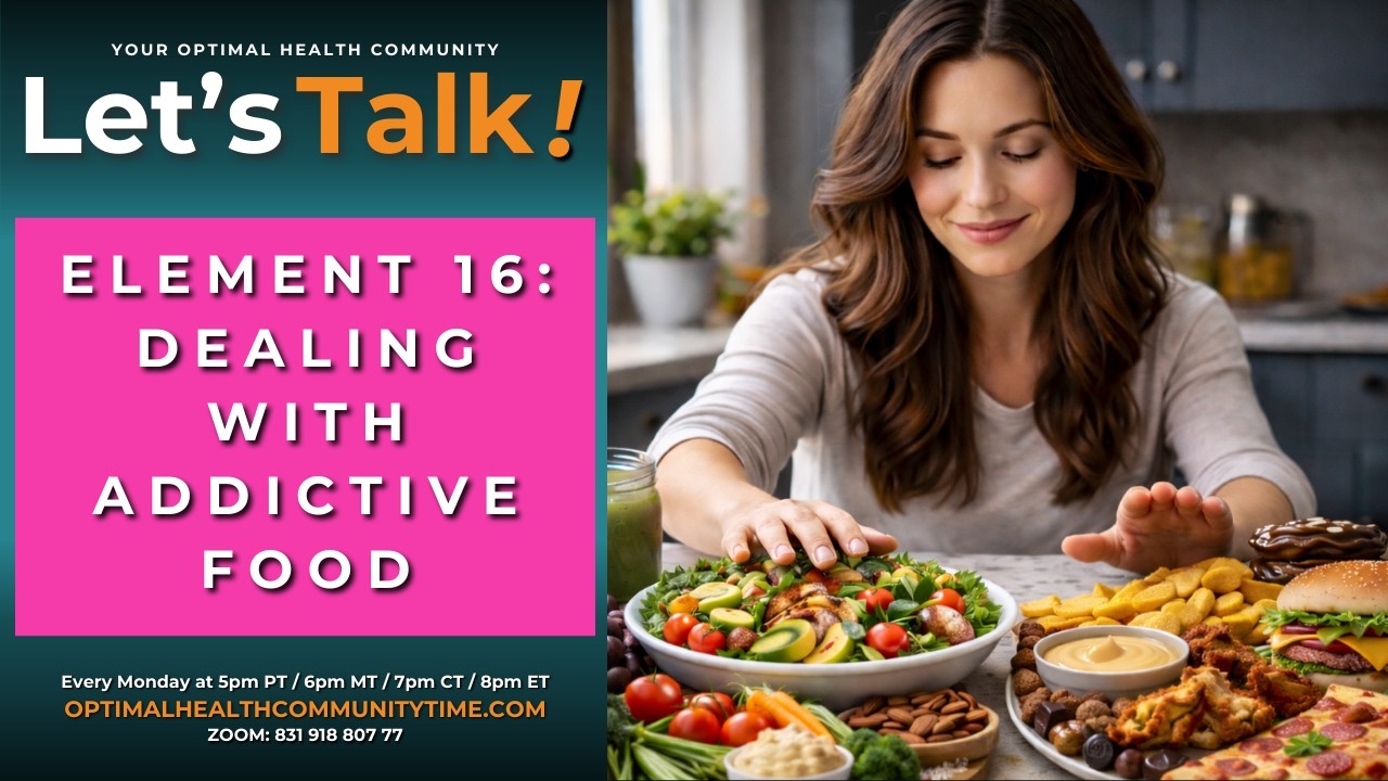 2/16/26 - Element 16: Dealing with Addictive Food