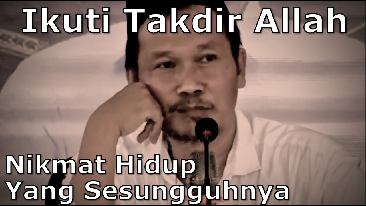 Ikuti takdir Allah SWT, nikmati hidup sepenuhnya - ini penjelasan Gus Baha (8/10/2022)
