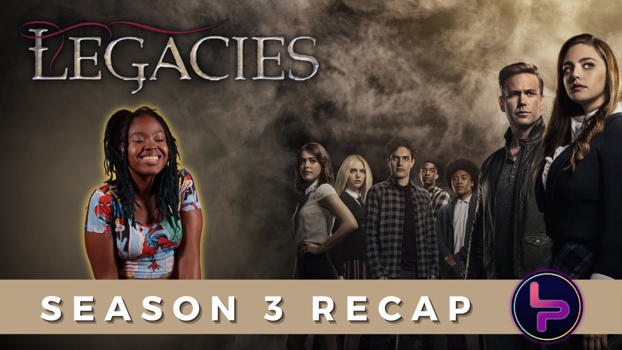 Legacies Season 3 Recap