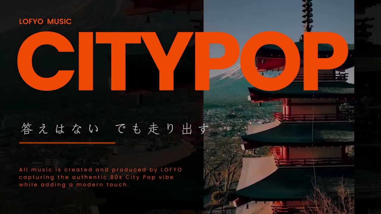 LOFYO |80s Japanese City Pop シティポップ | Retro Nostalgia for Work, Study & Drive