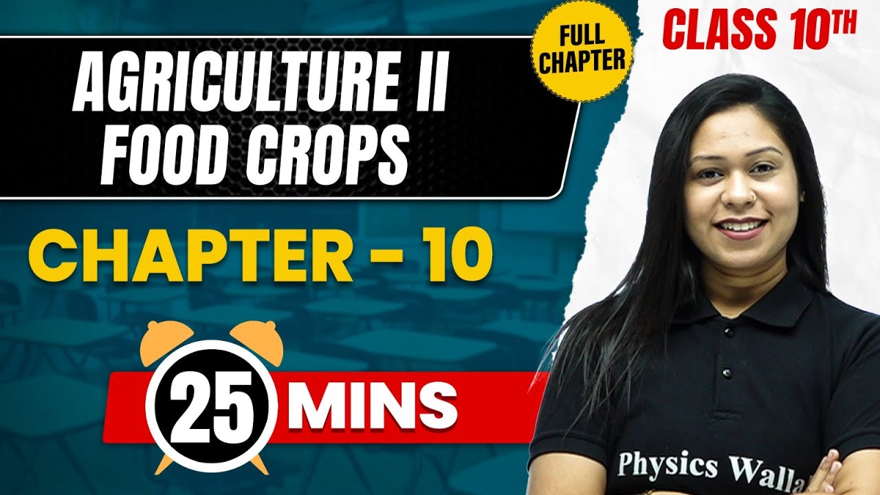 AGRICULTURE II : FOOD CROPS in 25 Mins | Complete Chapter Mind Map | Class 10  ICSE GEOGRAPHY
