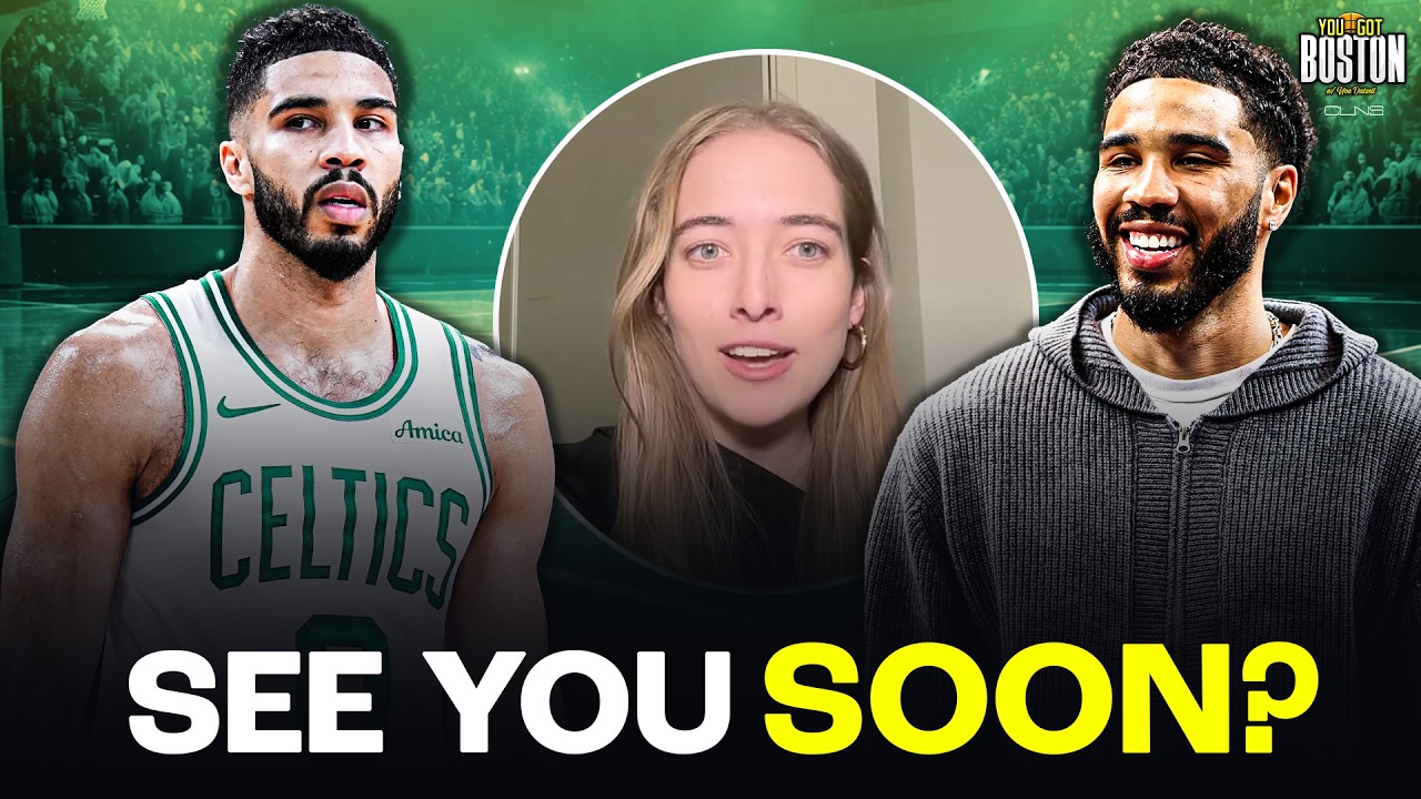 Jayson Tatum Return is NEAR | You Got Boston w/ Noa Dalzell