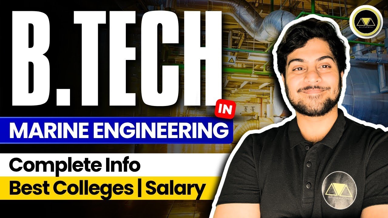 What Is B.Tech Marine Engineering? Scope? Course Details | Salary | Best Colleges? BM MERCHANT NAVY