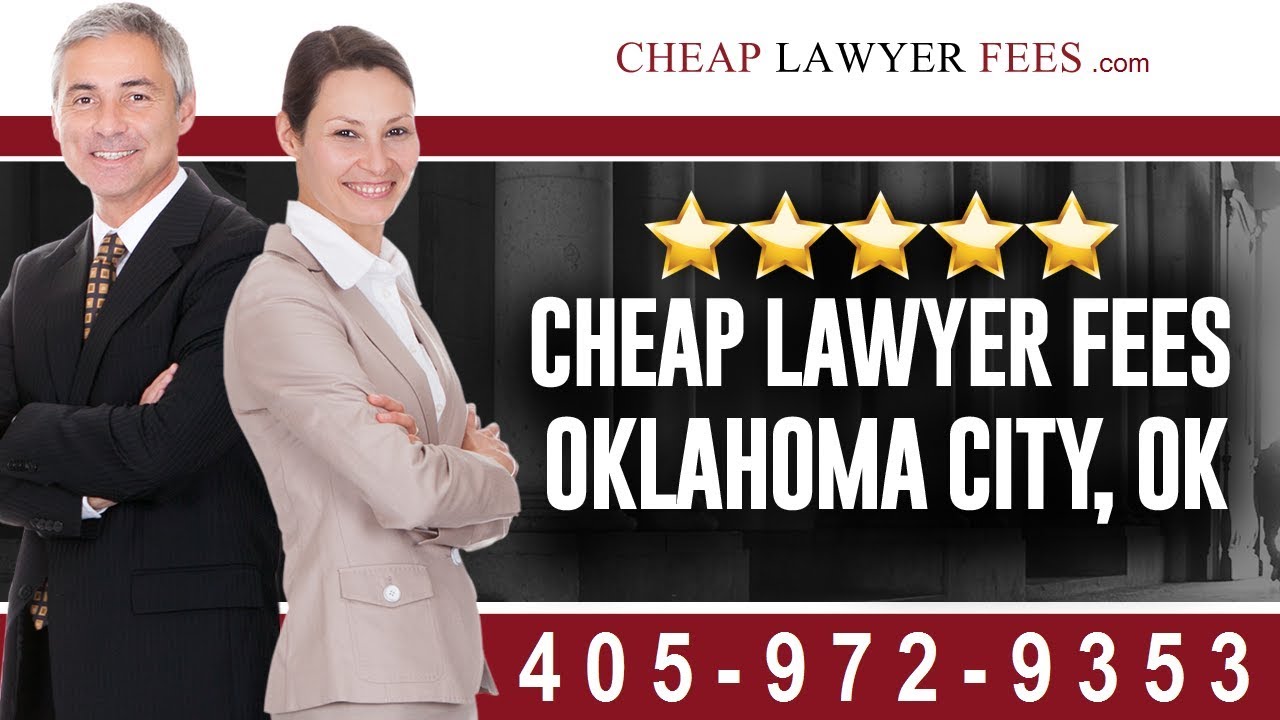 Cheap Lawyers Oklahoma City OK | Cheap Lawyer Fees