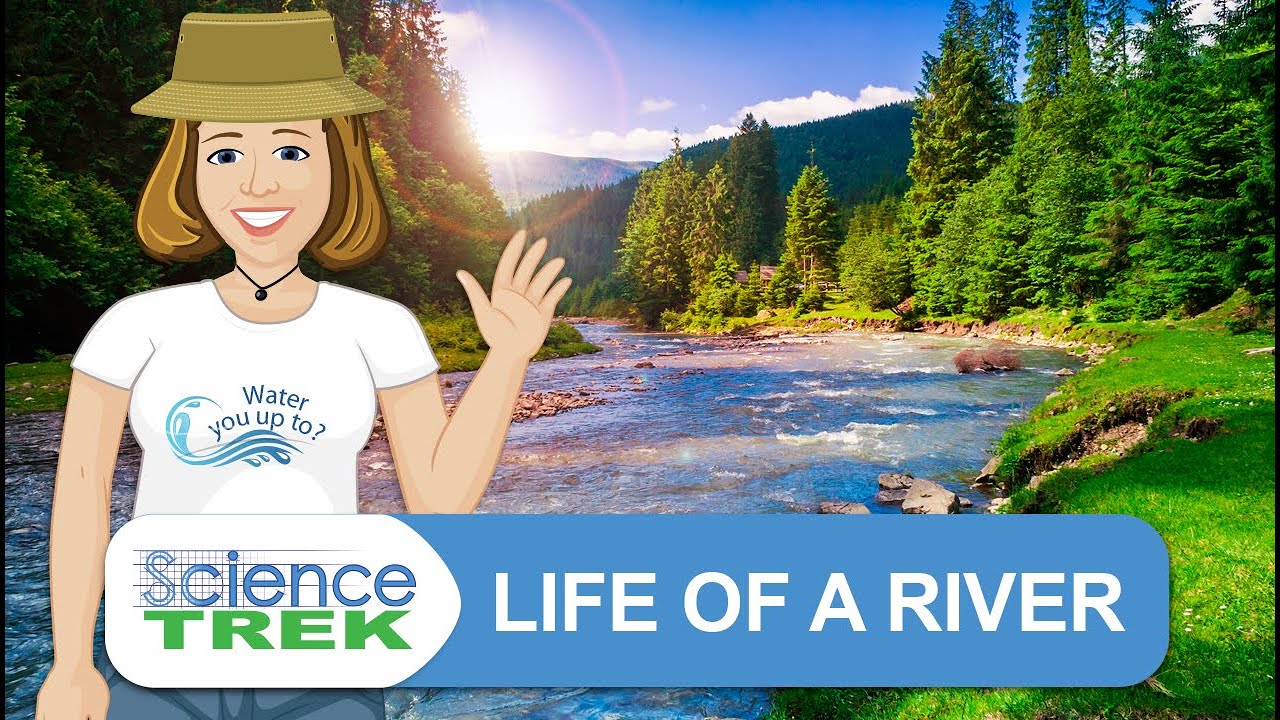 Rivers: Life of a River | Science Trek