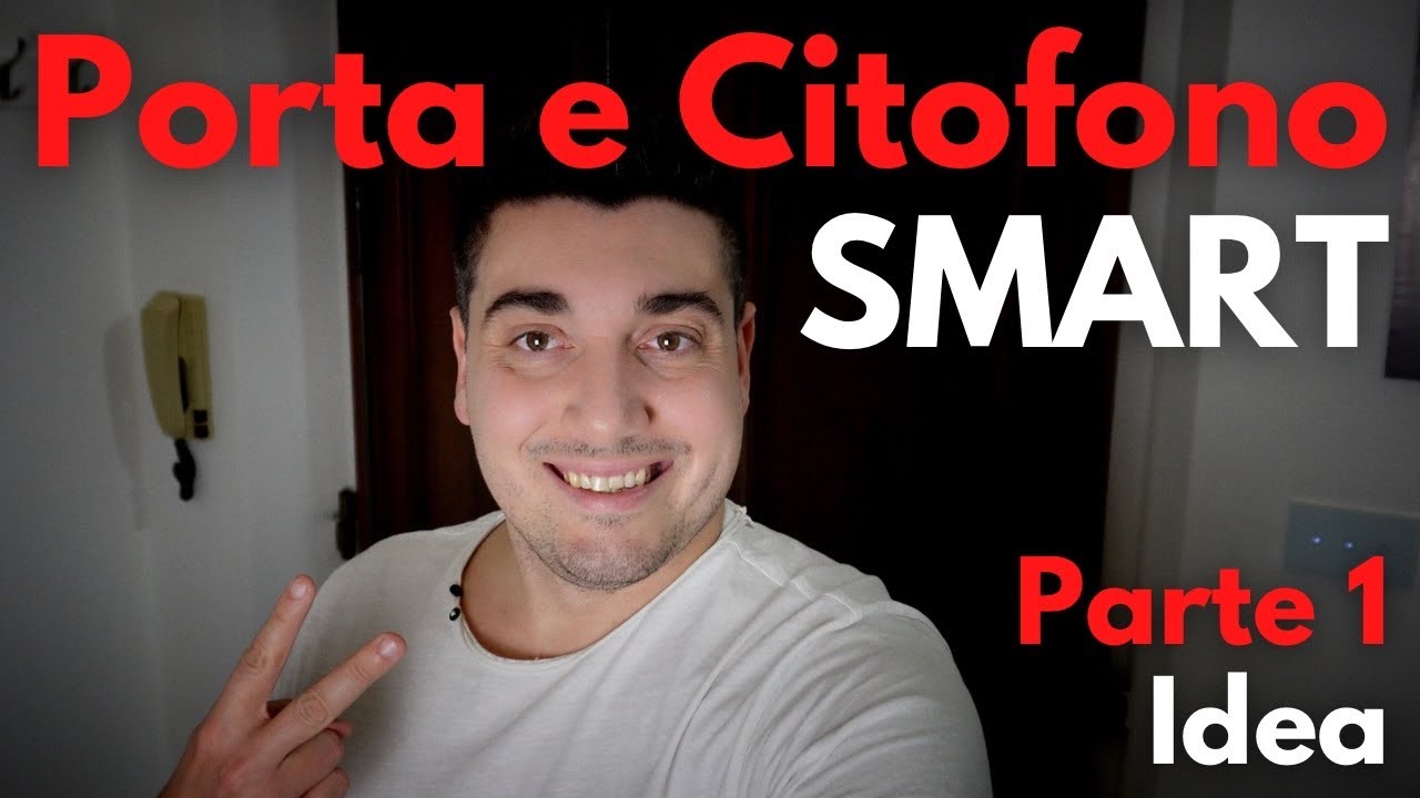 Trasformo Porta e Citofono SMART - PT.1 Idea