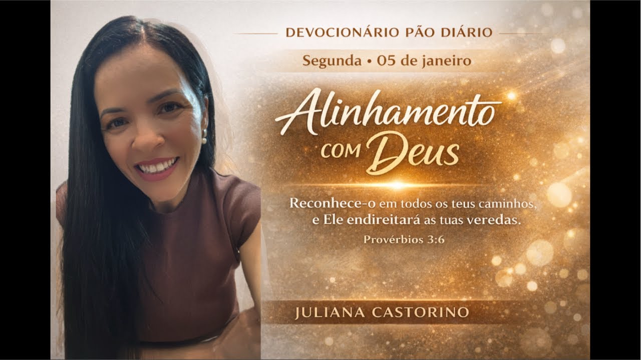 Devocional Pão Diário - Alinhamento com Deus - Juliana Castorino