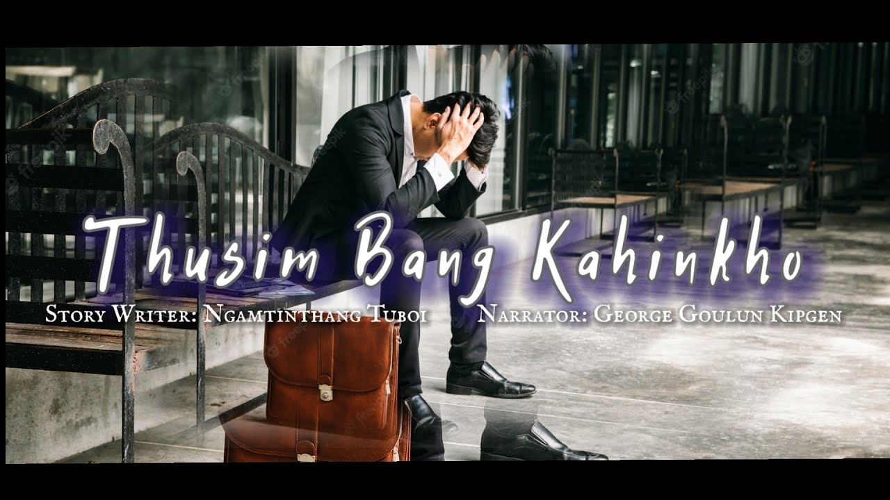 THUSIM BANG KAHINKHO || HICHE THUSIM HI THUSIM TOH AKILOU VE || GEORGE KIPGEN OFFICIAL