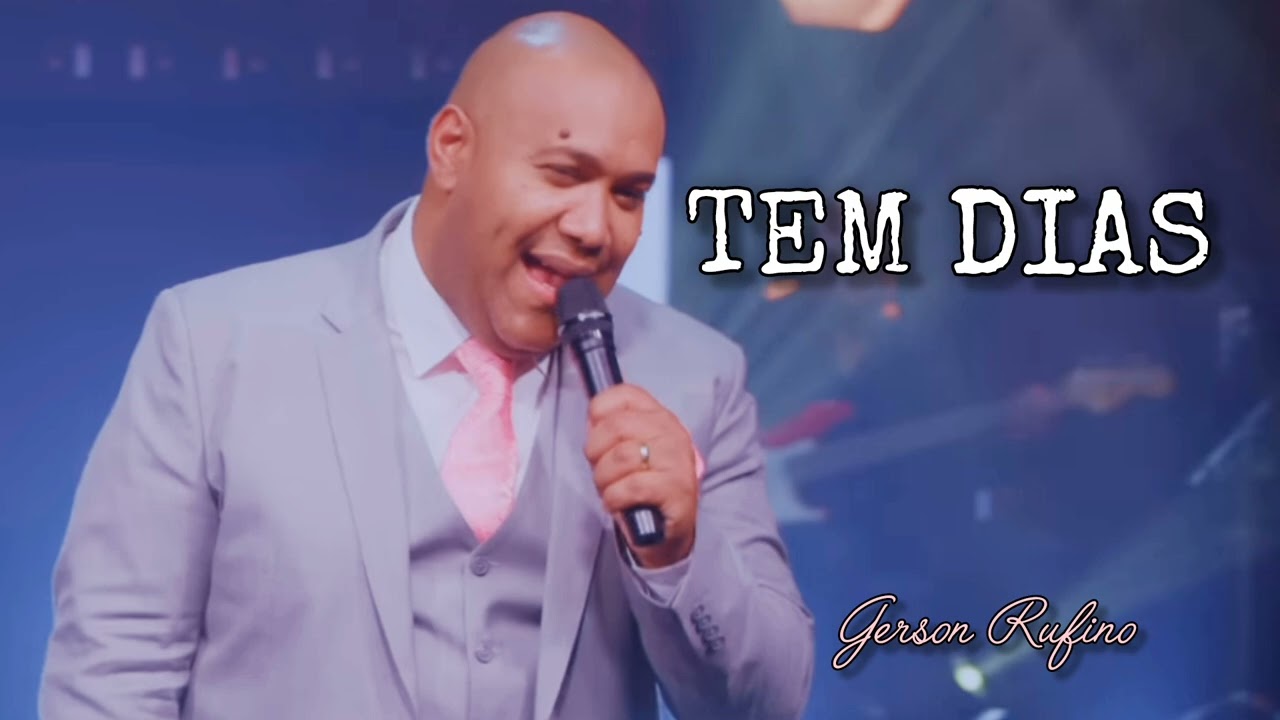 Tem Dias – Gerson Rufino | Louvor Evangélico 2026