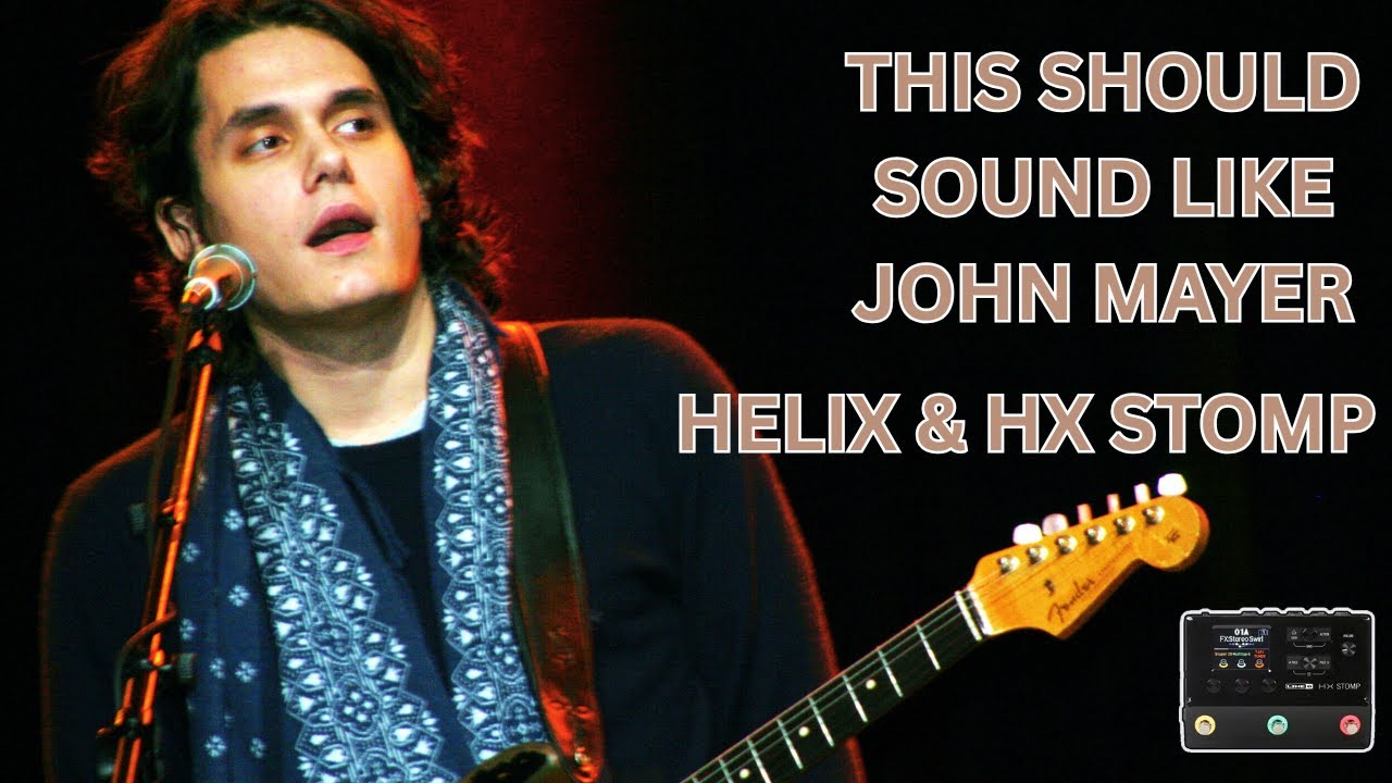 This Should Sound Like John Mayer | Helix Tones in 15 mins